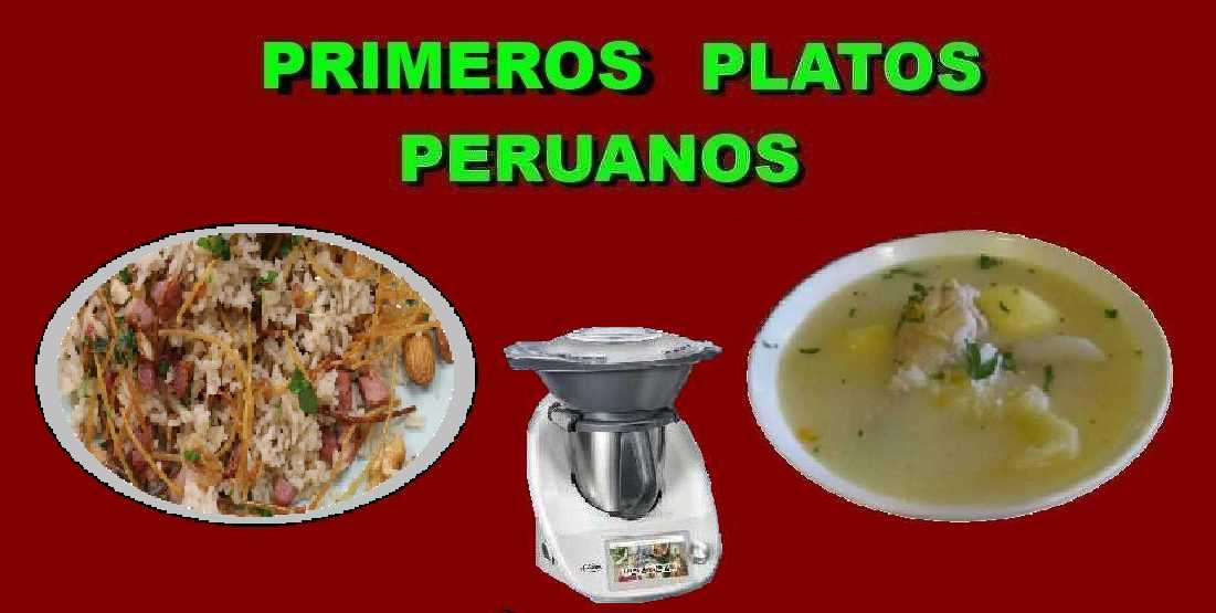 NUESTRAS RECETAS  DE PRIMEROS - ROBOT DE ALIMENTOS MULTIFUNCI&Oacute;N para una cocina peruana r&aacute;pida