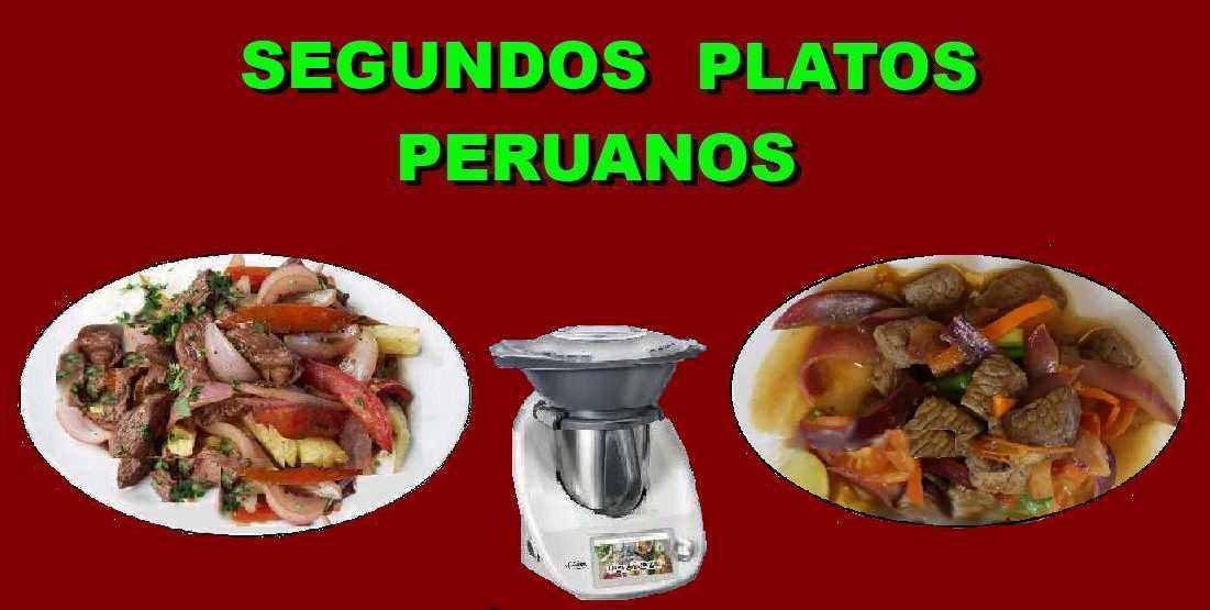 NUESTRAS RECETAS  DE SEGUNDOS - ROBOT DE ALIMENTOS MULTIFUNCI&Oacute;N para una cocina peruana r&aacute;pida